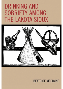 Drinking and Sobriety among the Lakota Sioux