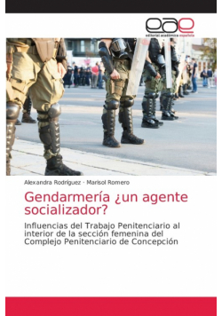 Gendarmería ¿un agente socializador?