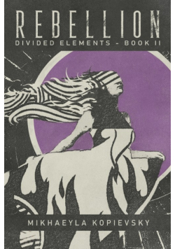 Rebellion (Divided Elements Book 2)