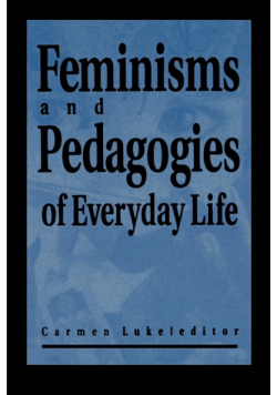 Feminisms and Pedagogies of Everyday Life