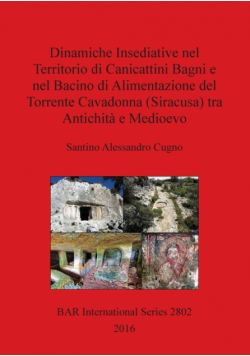 Dinamiche Insediative nel Territorio di Canicattini Bagni e nel Bacino di Alimentazione del Torrente Cavadonna (Siracusa) tra Antichità e Medioevo