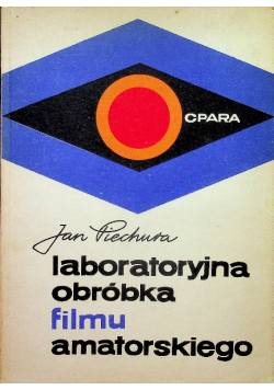 Laboratoryjna obróbka filmu amatorskiego