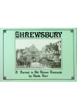 Shrewsbury A Portrait in Old Picture Postcards