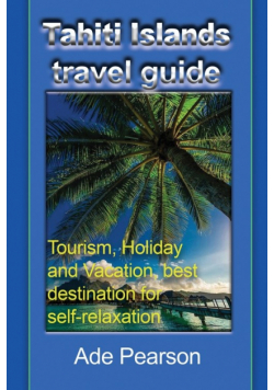 Tahiti Islands travel guide