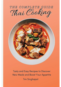 The Complete Guide to Thai Cooking