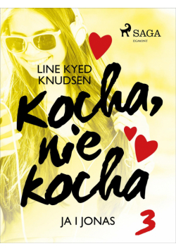 Kocha, nie kocha. Kocha, nie kocha 3 - Ja i Jonas