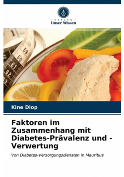 Faktoren im Zusammenhang mit Diabetes-Prävalenz und -Verwertung