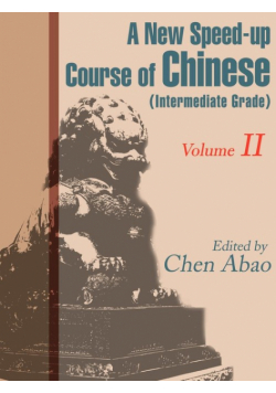 A New Speed-Up Course in Chinese (Intermediate Grade)