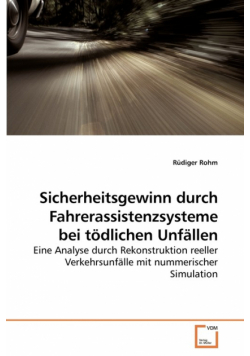 Sicherheitsgewinn durch Fahrerassistenzsysteme bei tödlichen Unfällen