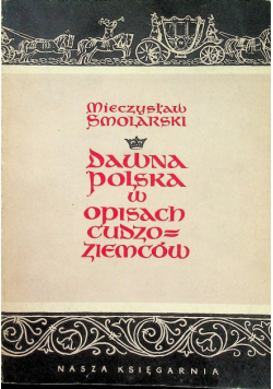 Dawna Polska w opisach Cudzoziemców
