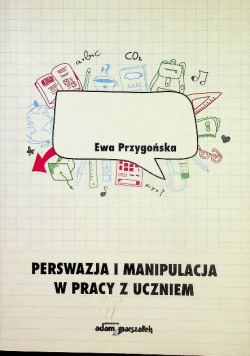 Perswazja i manipulacja w pracy z uczniem