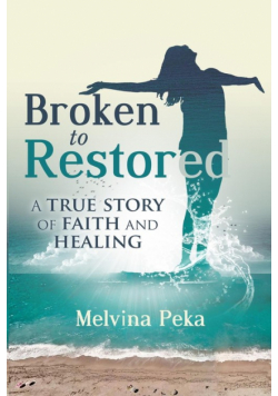 Broken to Restored