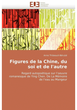 Figures de la chine, du soi et de l'autre