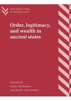 Order, Legitimacy, and Wealth in Ancient States