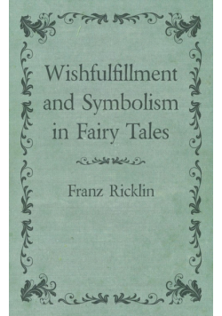 Wishfulfillment and Symbolism in Fairy Tales