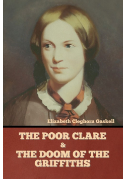 The Poor Clare and The Doom of the Griffiths