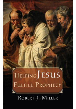 Helping Jesus Fulfill Prophecy