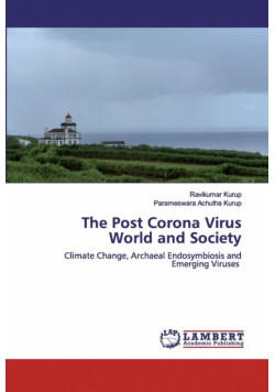 The Post Corona Virus World and Society