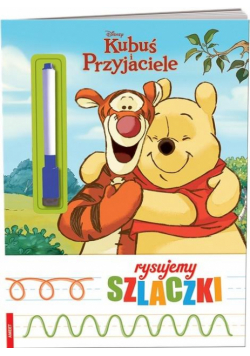 Kubuś i Przyjaciele. Rysujemy Szlaczki