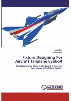 Fixture Designing For Aircraft Tailplane Eyebolt