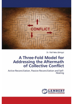 A Three-Fold Model for Addressing the Aftermath of Collective Conflict