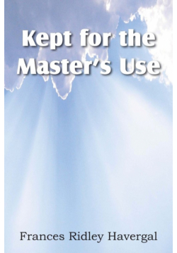 Kept for the Master's Use