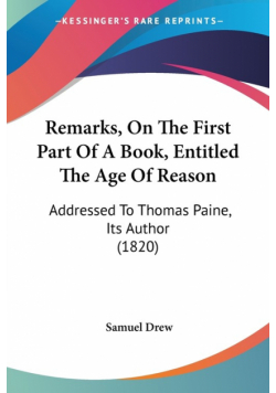 Remarks, On The First Part Of A Book, Entitled The Age Of Reason