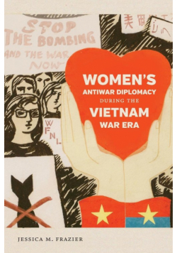 Women's Antiwar Diplomacy during the Vietnam War Era