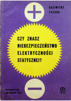 Czy znasz niebezpieczeństwo elektryczności statycznej