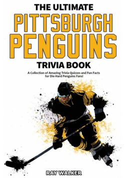 The Ultimate Pittsburgh Penguins Trivia Book