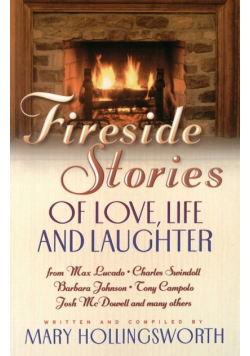 Fireside Stories of Love, Life, and Laughter