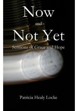 Now and Not Yet