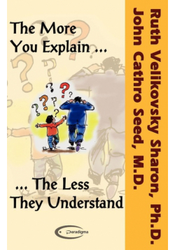 The More You Explain, The Less They Understand