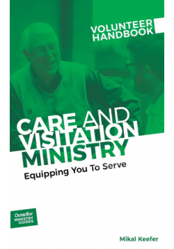 Care and Visitation Ministry Volunteer Handbook