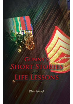Gunny's Short Stories and Life Lessons