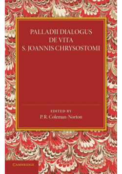 Palladii Dialogus de Vita S. Joannis Chrysostomi