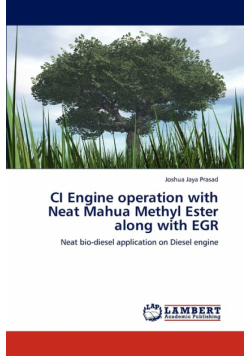 CI Engine operation with Neat Mahua Methyl Ester along with EGR