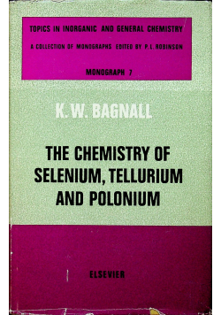 The chemistry of selenium tellurium and polonium