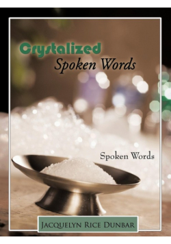 Crystalized Spoken Words