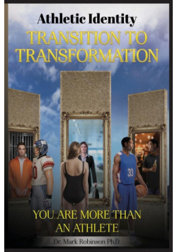 Athletic Identity Transition To Transformation