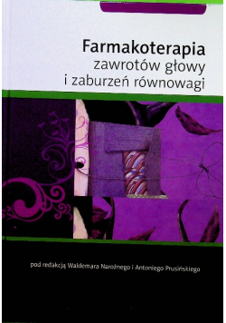 Farmakoterapia zawrót głowy i zaburzeń równowagi