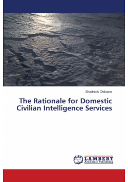 The Rationale for Domestic Civilian Intelligence Services