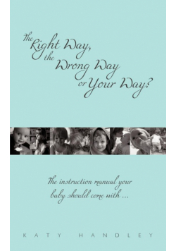The Right Way, the Wrong Way or Your Way?