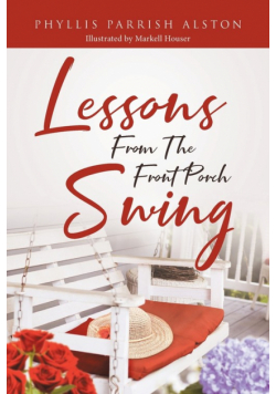 Lessons From The Front Porch Swing