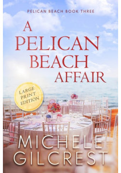 A Pelican Beach Affair LARGE PRINT EDITION (Pelican Beach Book 3)