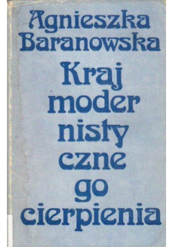 Kraj modernistycznego cierpienia