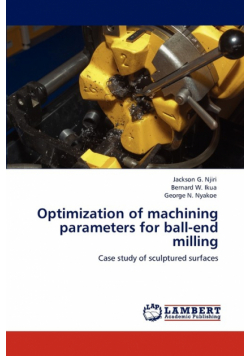 Optimization of Machining Parameters for Ball-End Milling