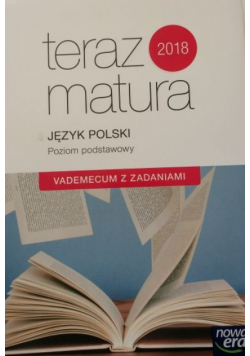 Teraz matura 2018 Język polski Poziom podstawowy