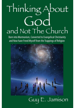Thinking About God and Not The Church
