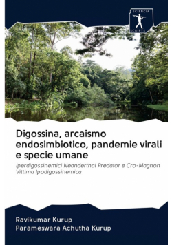 Digossina, arcaismo endosimbiotico, pandemie virali e specie umane
